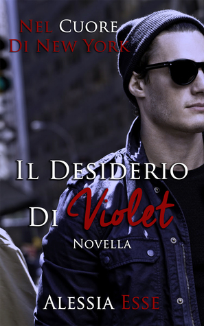 Il desiderio di Violet (Nel cuore di New York, #0.5)