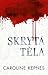 Skrytá těla by Caroline Kepnes