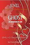 Ghost: An Apparition of Love Part I