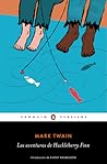 Las aventuras de Huckleberry Finn by Mark Twain
