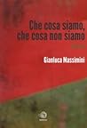 Che cosa siamo, che cosa non siamo Che cosa siamo, che cosa non siamo