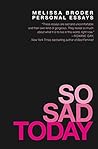 Book cover for So Sad Today: Personal Essays