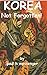 Korea - Not Forgotten