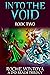Into the Void (The 2nd Real...