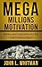 Mega Millions Motivation: Advice and Inspiration for the smart lottery player