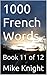 1000 French Words: Book 11 ...