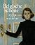 Belgische Schone: Van Ensor Tot Magritte