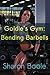Goldie's Gym: Bending Barbells