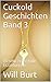 Cuckold Geschichten Band 3:...