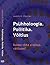 PSÜHHOLOOGIA. POLIITIKA. VÕITLUS