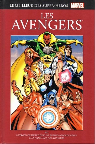 Les Avengers: Ultron Unlimited + La naissance des Avengers (Le Meilleur des Super-Héros, #1)