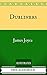 Dubliners by James Joyce Dubliners by James Joyce