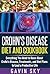CROHNS DISEASE: The Ultimate Guide For The Treatment and Relief From Crohn's Disease ( Crohns Disease Crohns Cookbook) (Crohns Disease Diet Health)