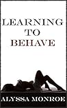 Learning To Behave: Extreme Submissive Training (Lyfe Companion Network Book 2) Learning To Behave: Extreme Submissive Training (Lyfe Companion Network Book 2)