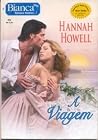 A Viagem by Hannah Howell A Viagem by Hannah Howell