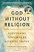 God Without Religion: Quest...