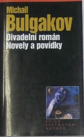 Divadelní román; Novely a povídky