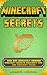 Minecraft Secrets: Over 250 Completely Unknown Minecraft Secrets, Minecraft Tips and Minecraft Tricks