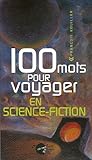 100 mots pour voyager en science-fiction
