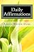 Daily Affirmations: Growing the Garden of Your Mind
