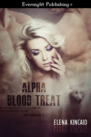 Alpha Blood Treat (Pack Warriors, #2)