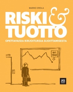Riski & tuotto – Opettavaisia kirjoituksia sijoittamisesta