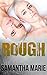 LESBIAN ROMANCE: Rough (First Time Bisexual Lesbian Romance) (Contemporary LGBT Romance Short Stories)