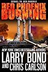 Red Phoenix Burning by Larry Bond