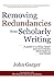 Removing Redundancies from Scholarly Writing: A guide to writing better journal articles, dissertations, and theses