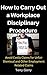 How to Carry Out a Workplace Disciplinary Procedure: Avoid Costly Claims for Unfair Dismissal and Other Employment Related Claims