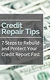 Credit Repair Tips - 7 Steps to Rebuild and Protect Your Cred... by J.Michelle Credit Repair Tips - 7 Steps to Rebuild and Protect Your Cred... by J.Michelle