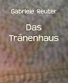 Das Tränenhaus: R...