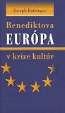 Benediktova Európa v kríze kultúr