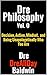 Dre Philosophy Vol. 0: Deci...