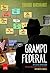 Grampo federal: Um espião americano em sua mais complicada missão: entender o Brasil (Portuguese Edition)
