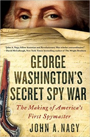 George Washington's Secret Spy War: The Making of America's First Spymaster (Hardcover)