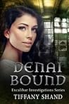 Denai Bound by Tiffany Shand
