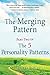 The Merging Pattern: Part Two of The 5 Personality Patterns