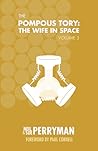 The Pompous Tory by Neil Perryman The Pompous Tory by Neil Perryman