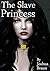 The Slave Princess