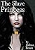 The Slave Princess