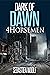 Dark of Dawn: 4Horsemen