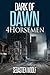 Dark of Dawn: 4Horsemen