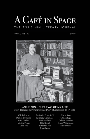 A Cafe in Space: The Anais Nin Literary Journal, Volume 13 (Paperback)