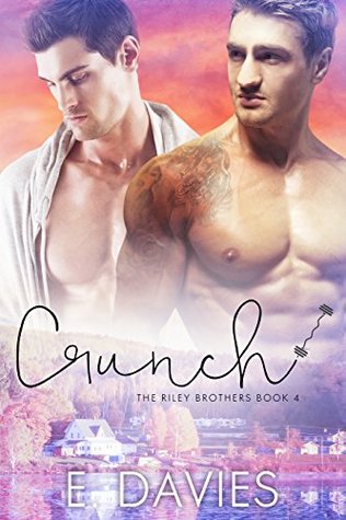 Crunch (The Riley Brothers, #4)