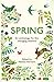 Spring: An Anthology for the Changing Seasons