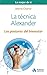 La técnica Alexander: Las p...