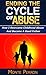 Ending The Cycle Of Abuse by Monte Perron