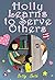 Holly Learns to Serve Others: Join Holly As She Learns Her Life Lesson About Importance Of Helping Others