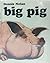 Big Pig